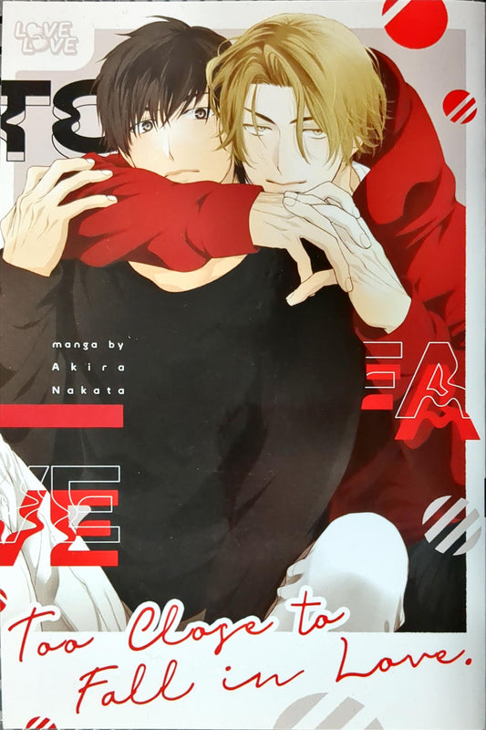 Too Close to Fall in Love, Akira Nokata, Manga, BL, Yaoi, Romance, Mature